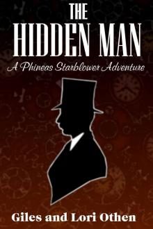 The Hidden Man: A Phineas Starblower Adventure (Phineas Starblower Adventures)