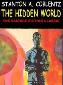 The Hidden World: A Golden Age SF Classic