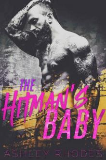 The Hitman's Baby - A Bad Boy Secret Baby Romance (With extra added bonus novel for a short time only!)