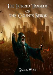 The Horrid Tragedy of the Counts Berok: A Comedy Fantasy