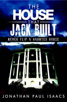 The House That Jack Built: A Humorous Haunted House Fiasco