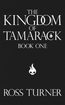 The Kingdom of Tamarack (Book One in The Tamarack Series)