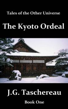 The Kyoto Ordeal (Tales of the Other Universe Book 1)