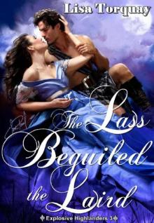 The Lass Beguiled the Laird (Explosive Highlanders Book 3)