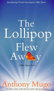 The Lollipop Flew Away: Detective Mike Sanse # 1 (Mike Sanse series)