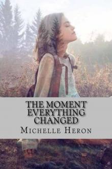 The Moment Everything Changed (Lucy's Life #1)