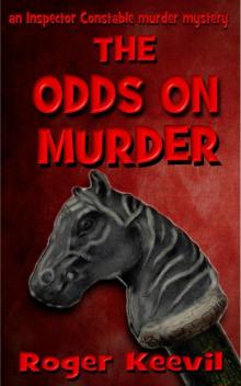 The Odds On Murder: an Inspector Constable murder mystery (The Inspector Constable murder mysteries Book 6)