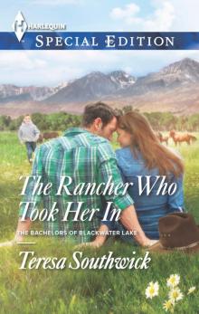 The Rancher Who Took Her In (The Bachelors of Blackwater Lake)