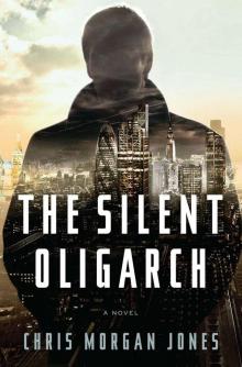 The Silent Oligarch: A Novel