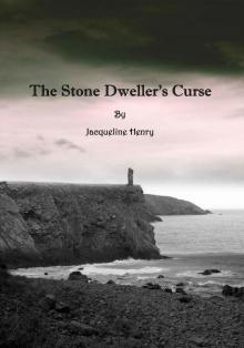 The Stone Dweller's Curse: A Story of Curses, Madness, Obsession and Love