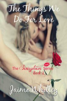 The Things We Do For Love (The Swingtown Series Book 2)