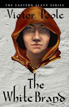 The White Brand (The Eastern Slave Series Book 2)