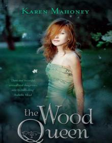 The Wood Queen