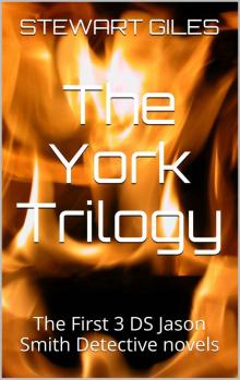 The York Trilogy: The First 3 DS Jason Smith Detective novels