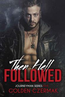 Then Hell Followed (Journeyman Book 5)