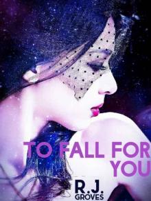 To Fall for You