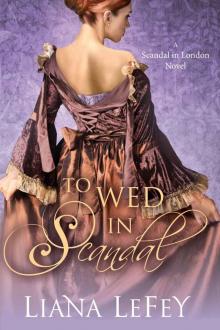 To Wed in Scandal (A Scandal in London Novel)