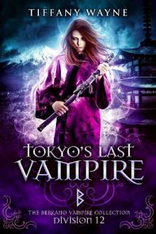 Tokyo's Last Vampire: Division 12: The Berkhano Vampire Collection