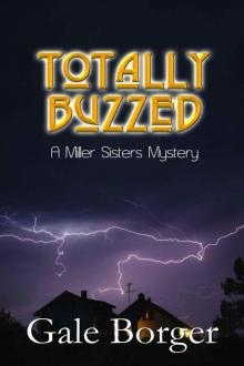 Totally Buzzed (A Miller Sisters Mystery)