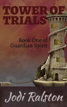 Tower of Trials: Book One of Guardian Spirit