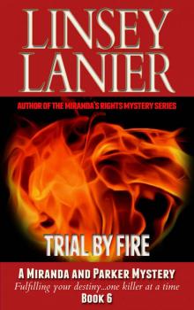 Trial by Fire (A Miranda and Parker Mystery Book 6)