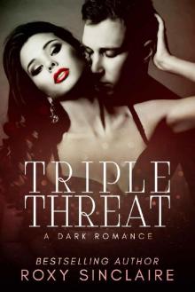 Triple Threat: A Dark Romance (Deadly Passion Series Book 3)