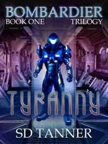 Tyranny: Bombardier Trilogy Book One