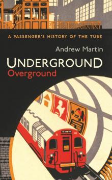 Underground, Overground