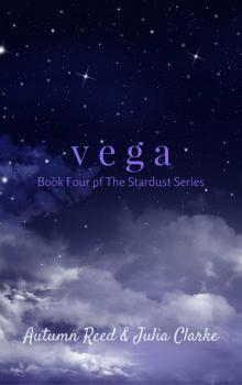 Vega: Book Four of The Stardust Series