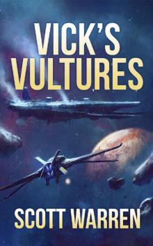 Vick's Vultures (Union Earth Privateers Book 1)