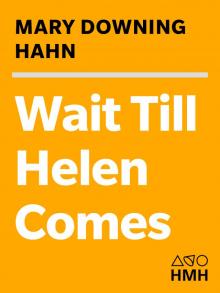 Wait Till Helen Comes