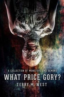 What Price Gory?