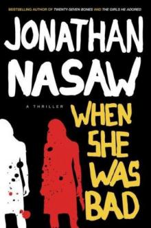 When She Was Bad: A Thriller