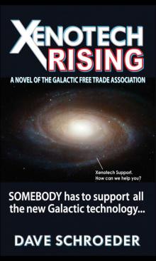 Xenotech Rising: A Novel of the Galactic Free Trade Association (Xenotech Support Book 1)