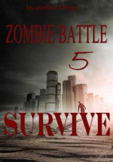 Zombie Battle (Book 5): Survive