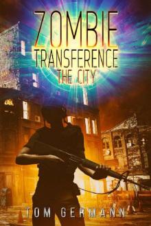 Zombie Transference (Book 2): The City