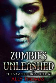 Zombies Unleashed (The Vampire from Hell Part 6)