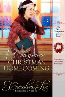 A Cheyenne Christmas Homecoming (The Sweet Cheyenne Quartet Book 4)