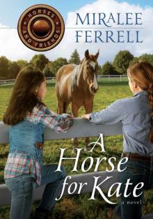 A Horse for Kate (Horses and Friends Book 1)