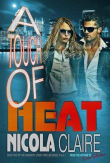 A Touch Of Heat (H.E.A.T. Book 2)