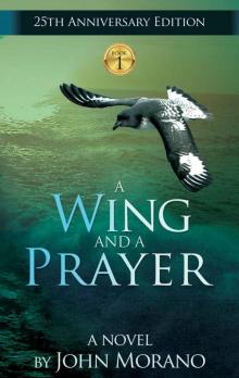 A Wing and a Prayer (The John Morano Eco-Adventure Series Book 1)