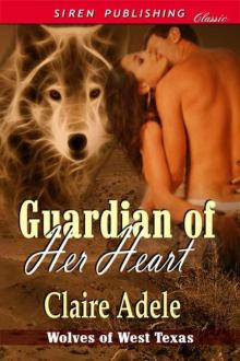 Adele, Claire - Guardian of Her Heart (Siren Publishing Classic)