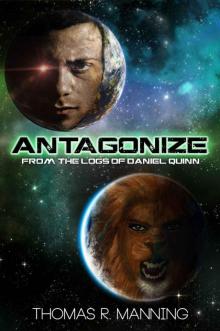 Antagonize (From the Logs of Daniel Quinn Book 2)