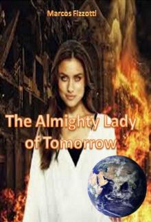 Apocalily Series (Book 2): The Almighty Lady of Tomorrow