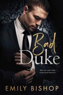 Bad Duke_An Enemies to Lovers Romance