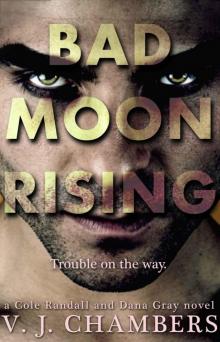 Bad Moon Rising (Cole and Dana)