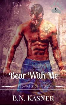 Bear With Me (Redwater Shifters Book 3)