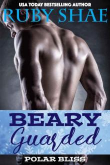 Beary Guarded (Polar Bliss Book 2)