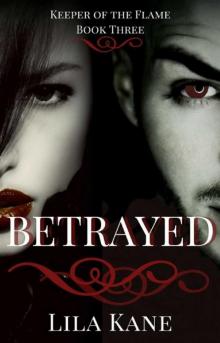 Betrayed (Keeper of the Flame Book 3)