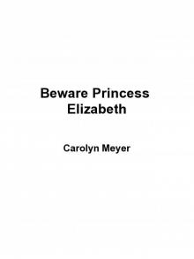 Beware, Princess Elizabeth